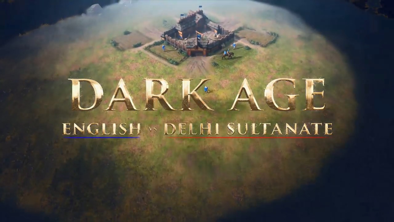 Dark Age: English vs. Delhi Sultanate.