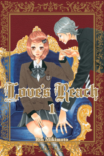 Cover of volume 1 of Love’s Reach, showing an adult man taking the hand of a high school girl who is sitting in an ornate chair