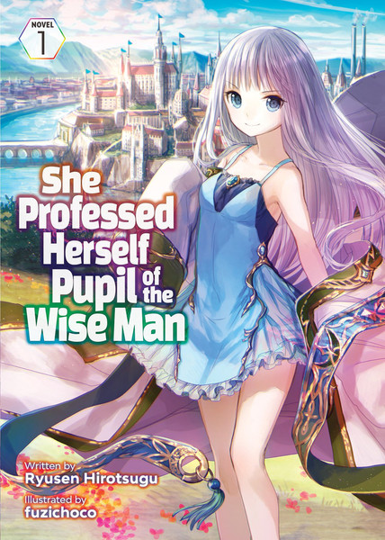 Cover of She Professed Herself Pupil of the Wise Man by Ryusen Hirotsugu and fuzichoco. It shows a young girl in a dress, pulling off a robe in a fantasy setting.